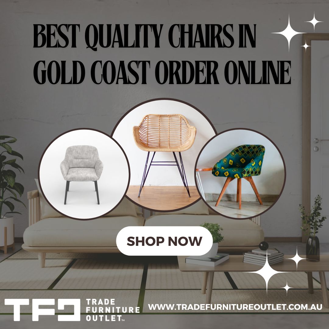 How To Choose The Best Quality Chairs In Gold Coast